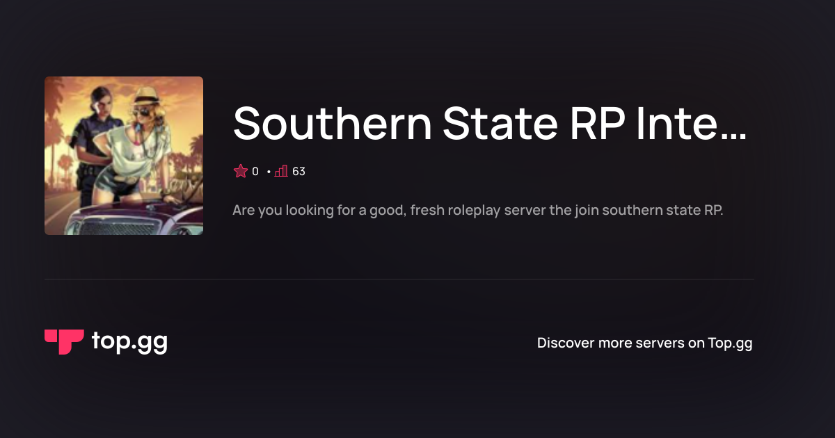 Join Southern State RP Interview Server Discord Server | The #1 Discord ...