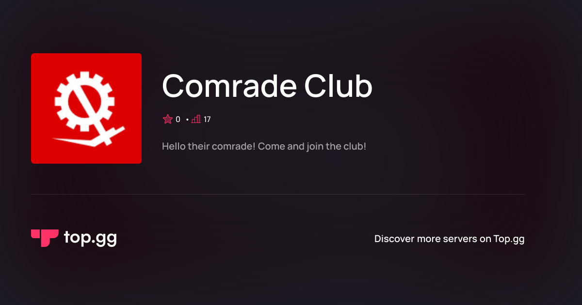 Join Comrade Club Discord Server | The #1 Discord Server List