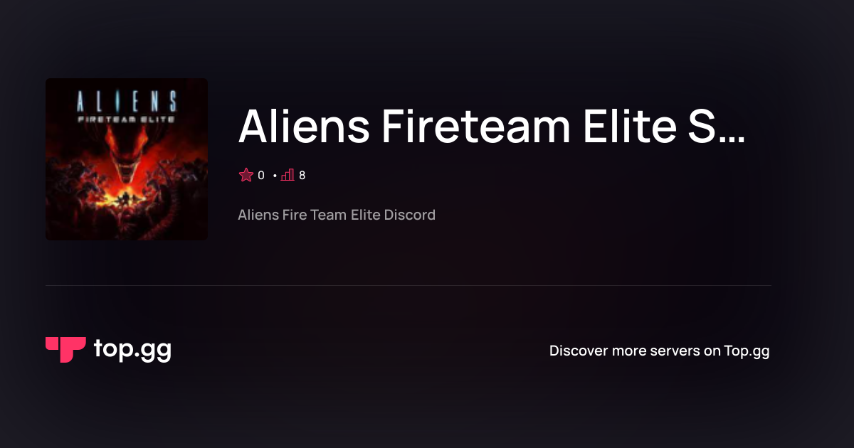 Join Aliens Fireteam Elite Squad Discord Server | The #1 Discord Server ...