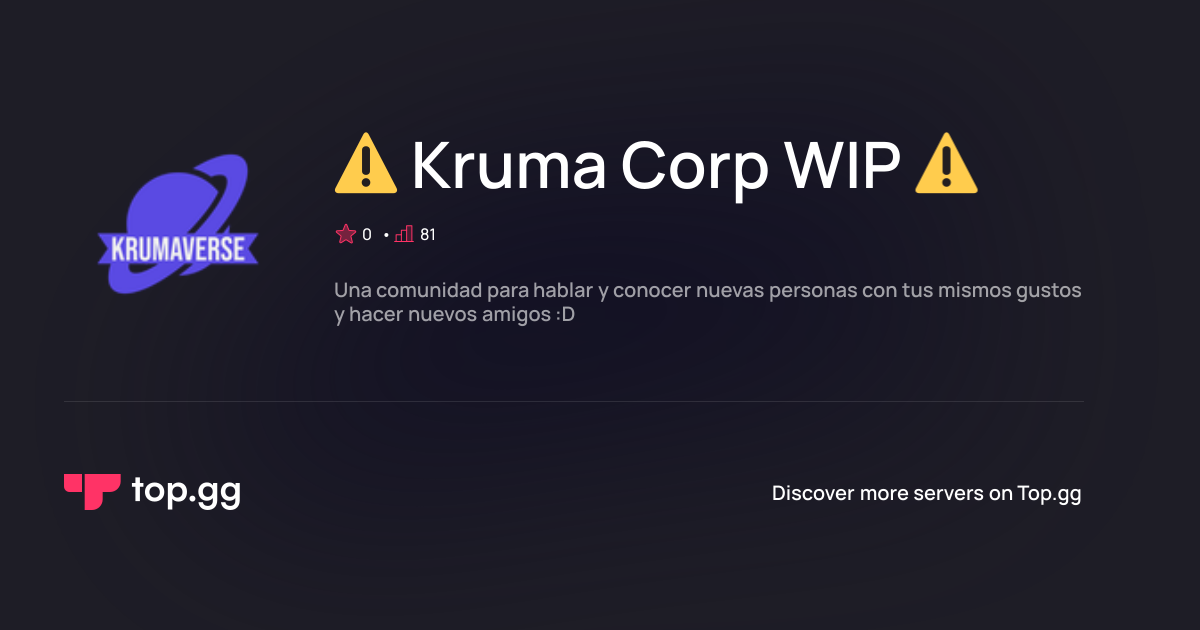 Join ⚠ Kruma Corp WIP ⚠ Discord Server | The #1 Discord Server List