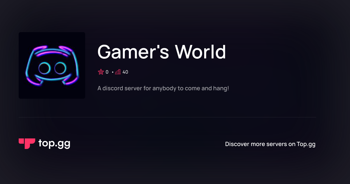 Join Gamer's World Discord Server | The #1 Discord Server List