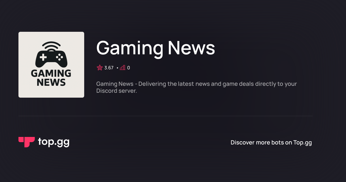 Add Gaming News Discord Bot | The #1 Discord Bot and Discord App List