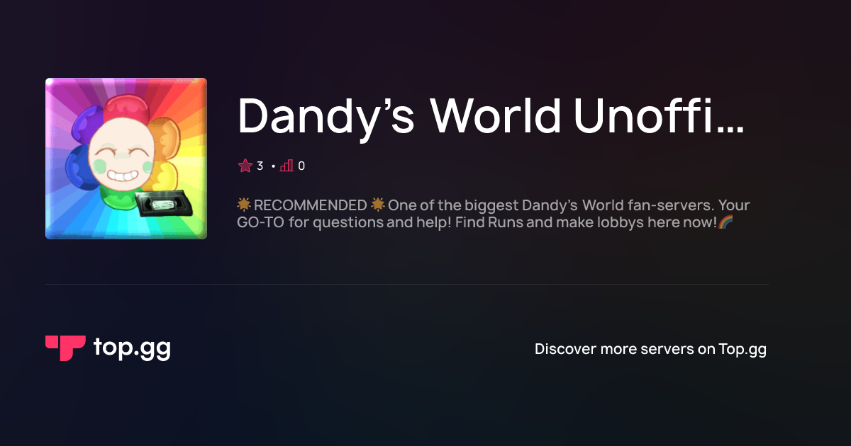 Join Dandy’s World Unofficial 🎄 Discord Server | The #1 Discord Server List