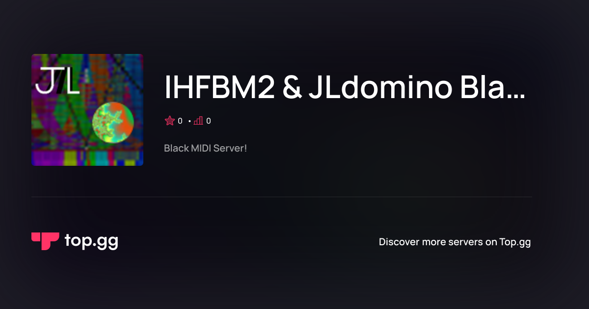 Join IHFBM2 & JLdomino Black MIDI server Discord Server | The #1 ...