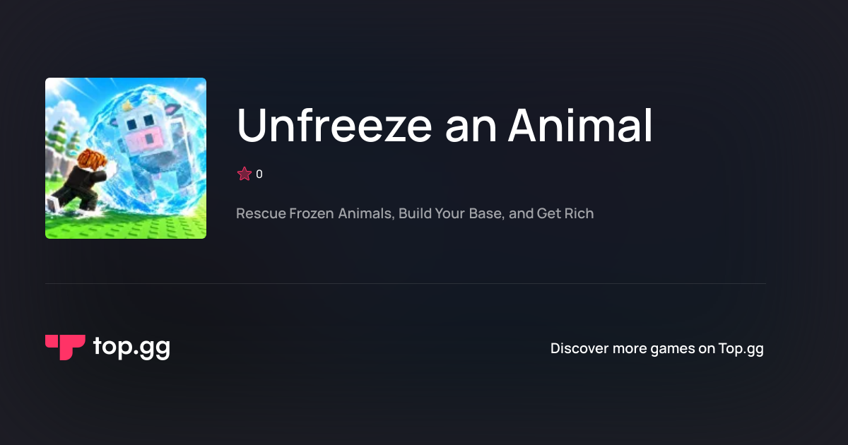 Play Unfreeze an Animal on Roblox | The #1 Roblox Game List